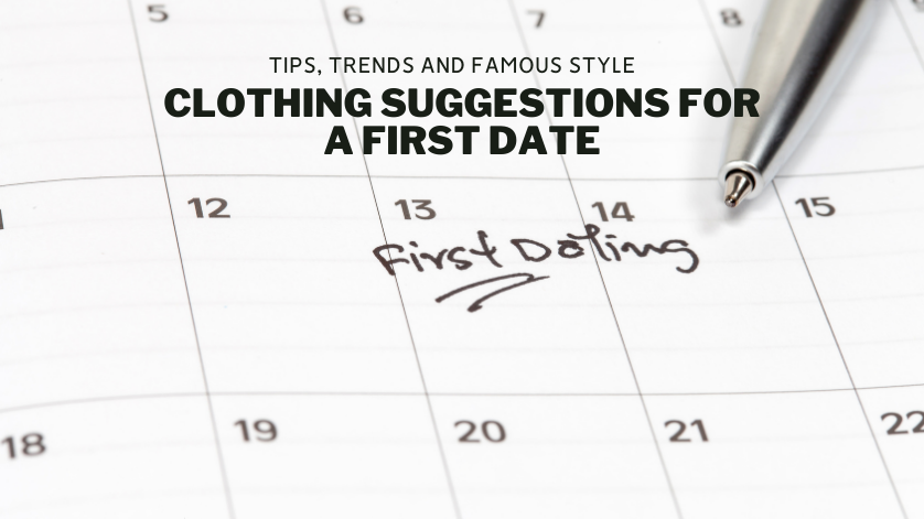 Clothing Suggestions For A First Date